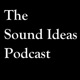 The Sound Ideas Podcast
