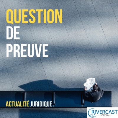 Question de preuve – Rivercast Media