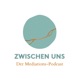 Zwischen Uns – der Mediations-Podcast
