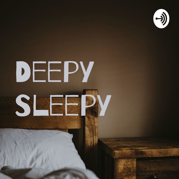 Deepy Sleepy