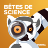 Bêtes de science - Futura