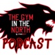 The Gym In The North Podcast