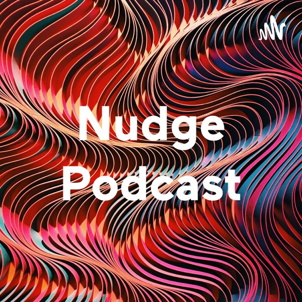 Nudge Podcast Artwork