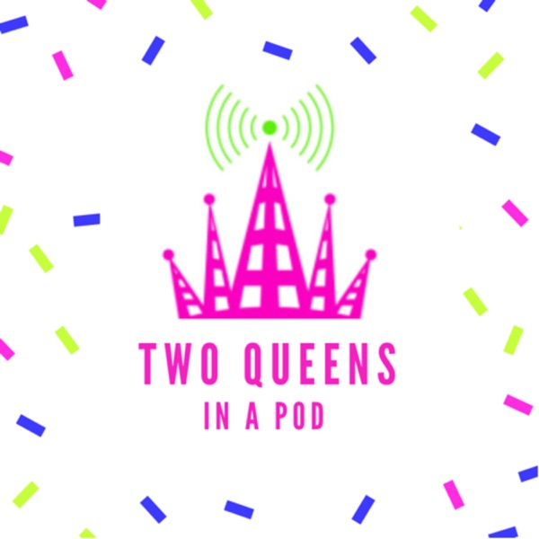 Two Queens in a pod.cast