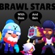 Brawl Stars with Dsos and Ben