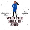 Who The Hell Is She artwork