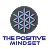 The Positive Mindset
