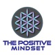 The Positive Mindset
