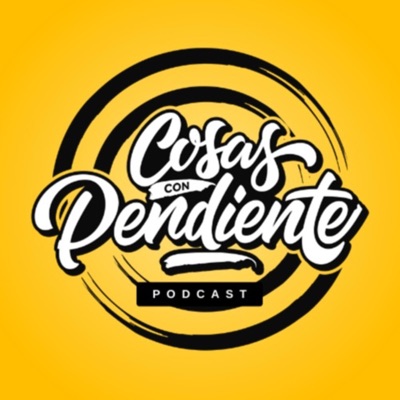 CCP Podcast:Cosas con Pendiente