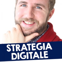 Strategia Digitale | Il podcast di Giulio Gaudiano