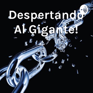 ¡Despertando Al Gigante!