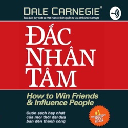 Đắc Nhân Tâm (Bản FULL tại Voiz FM - Ứng dụng Sách nói & Podcast chất lượng cao)