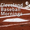 Cleveland Baseball Mornings: A Guardians Fan Podcast artwork