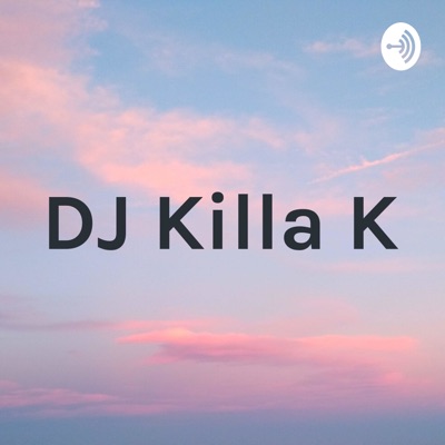 DJ Killa K