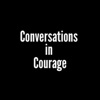 Conversations in Courage artwork