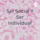 Ser social y ser Individual