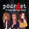 PodcAst: A Pretty Little Liars Podcast - Addie, Kelly, & Emily