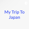 My Trip To Japan - Darwin Christian
