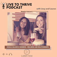 Live To Thrive podcast podcast