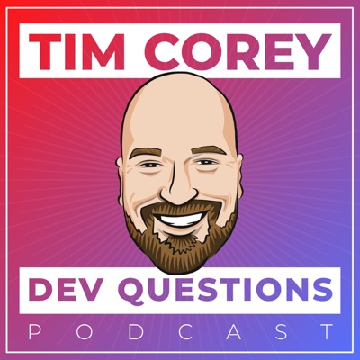 Dev Questions with Tim Corey Dev Questions with Tim Corey