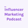 The Influencer Marketing Podcast artwork