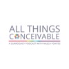 All Things Conceivable: A Surrogacy Podcast with Nazca Fontes