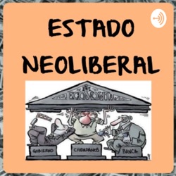 Modelo de estado: Neoliberal