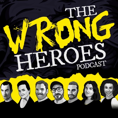 The Wrong Heroes