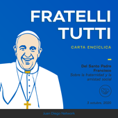 Fratelli Tutti +Carta encíclica del Papa Francisco sobre la fraternidad y la amistad social+ - JuanDiegoNetwork.com