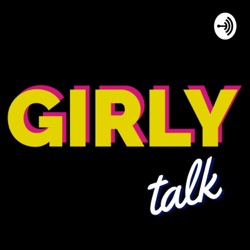 Girly Talk