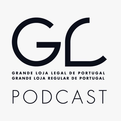 GL Podcast:Grande Loja Legal de Portugal / Grande Loja Regular de Portugal