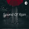 Sound Of Rain - Sonido de Lluvia