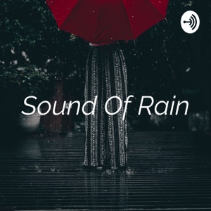 Sound Of Rain - Sonido de Lluvia