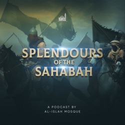 Splendours Of The Sahabah