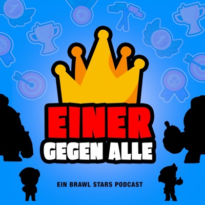 Einer gegen Alle – Ein Brawl Stars Und mincraft Podcast