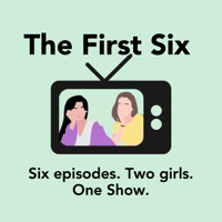 First Six podcast