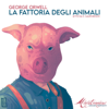 La Fattoria degli Animali - G. Orwell - Ménéstrandise Audiolibri