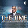 The Time And What Must Be Done Series by the Honorable Minister Louis Farrakhan - Keonna Muhammad