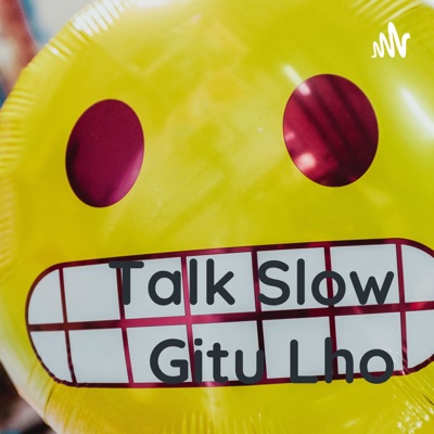Talk Slow Gitu Lho