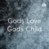 Gods Love Gods Child - Ruthanne Williams