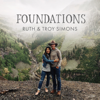 Foundations - Ruth & Troy Simons