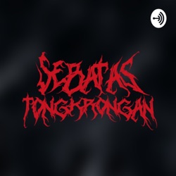 PODCAST SEBATAS TONGKRONGAN