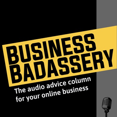 Business Badassery Podcast:Amy Posner and Kirsty Fanton