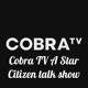 Cobra TV A Star Citizen talk show
