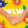 WLW (Women Love Women) Podcast - The WLW Podcaster