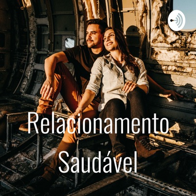 Relacionamento Saudável:Sandra Cristina