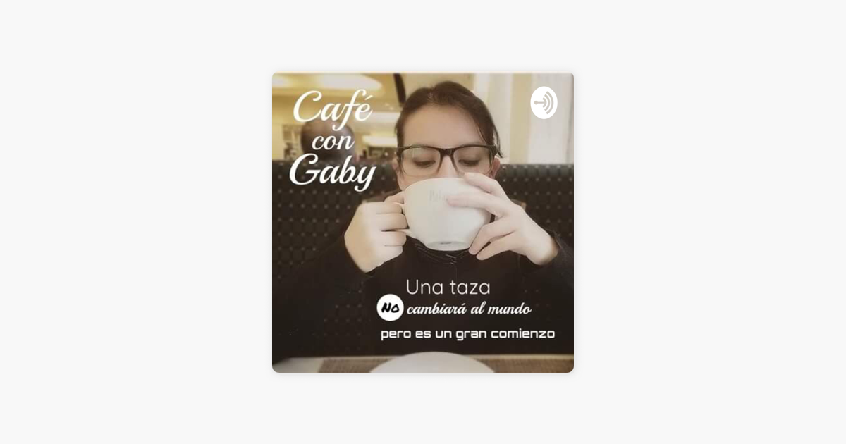Apple 팟캐스트에서 만나는 Café con Gaby ‎Apple 팟캐스트에서 만나는 Café con Gaby