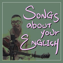 Songs about your English