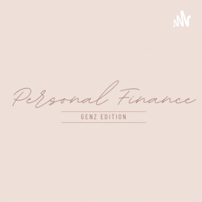 Personal Finance ( Gen Z Edition)