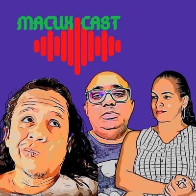 Macuxicast Macuxicast